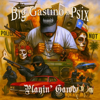 Big Gastino & Psix - Playin' Gawd